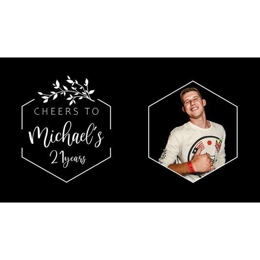 Cheers To Michael’s (Your Name) 21 Years