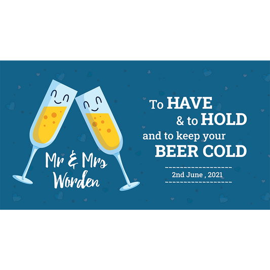 To Have & To Hold & To Keep Your Beer Cold - Blue