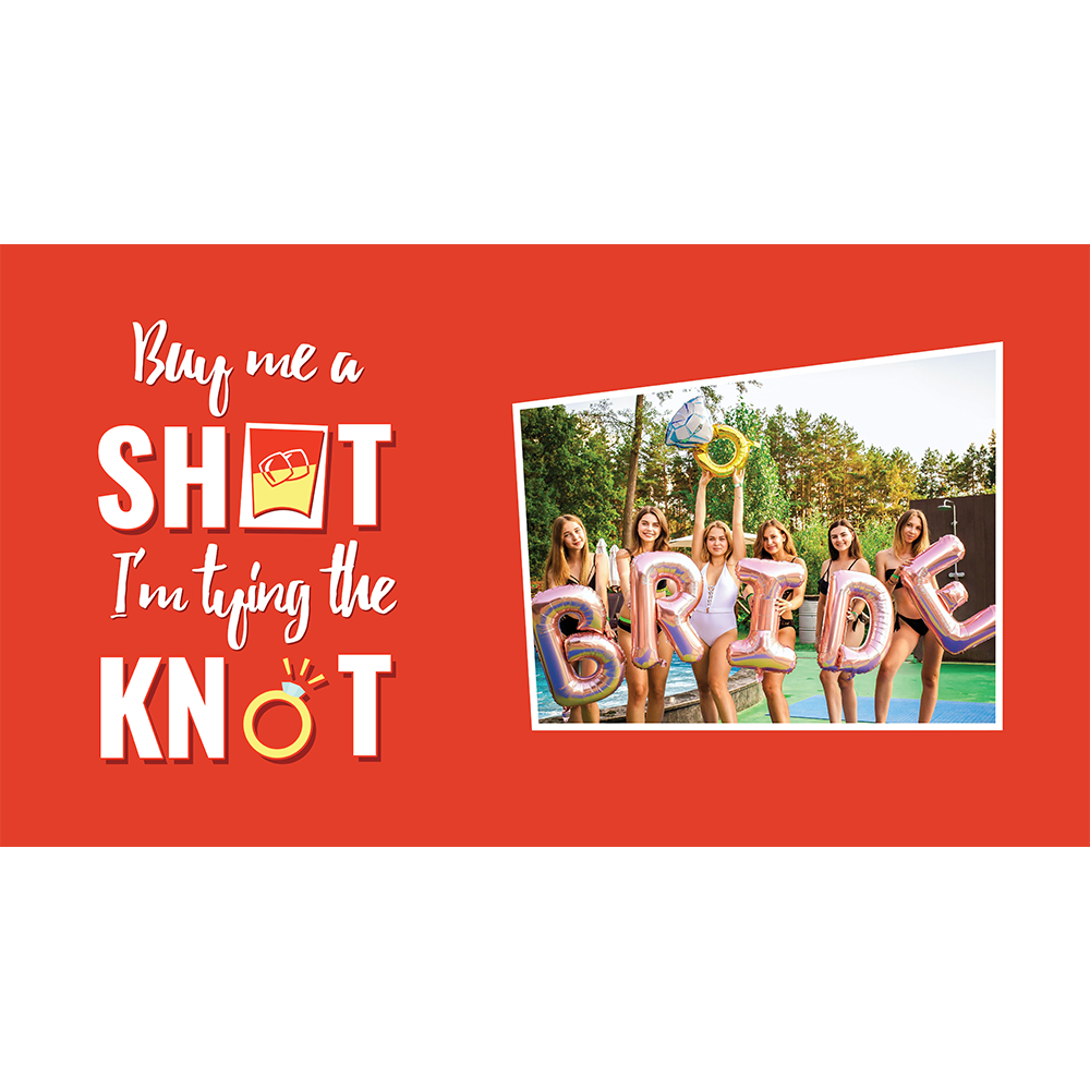 Buy Me A Shot, I'm Tying The Knot