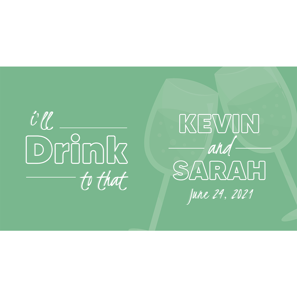 I Will Drink To That