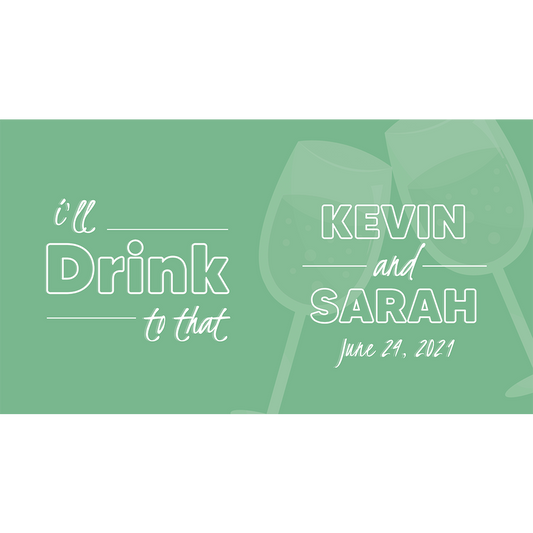 I Will Drink To That