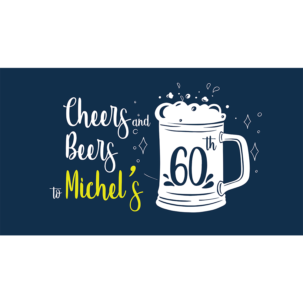 Cheers & Beers to Michel's (Your Name) 60th